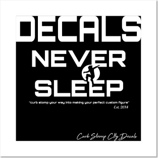 Decals Never Sleep Posters and Art